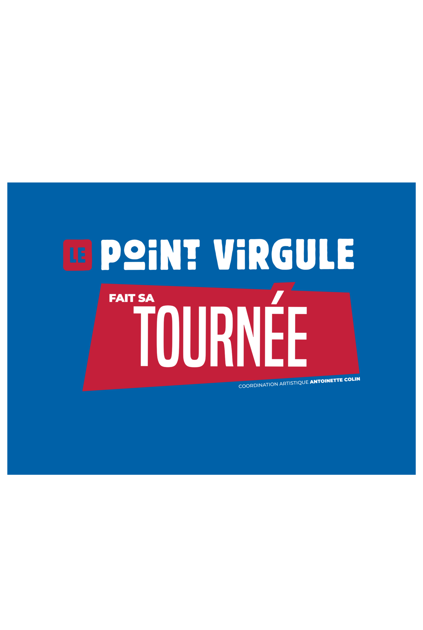 Le Point Virgule fait sa tournée